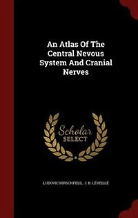 An Atlas Of The Central Nevous System And Cranial Nerves