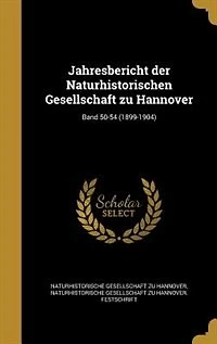Jahresbericht der Naturhistorischen Gesellschaft zu Hannover; Band 18-19 (1867-1869)
