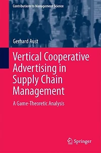 Vertical Cooperative Advertising Supply Chain Management: A Game-Theoretic Analysis