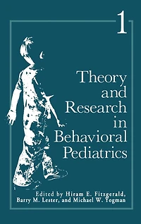 Theory and Research in Behavioral Pediatrics: Volume 1