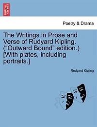 The Writings In Prose And Verse Of Rudyard Kipling. ("outward Bound" Edition.) [with Plates