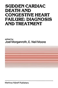 Sudden Cardiac Death and Congestive Heart Failure: Diagnosis Treatment: Proceedings of the Symposium on New Drugs Devices, held at Philadelphia, PA, October 26 27, 1982