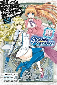 Is It Wrong To Try Pick Up Girls A Dungeon? On The Side: Sword Oratoria, Vol. 1 (manga)