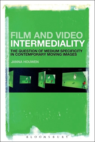 Film And Video Intermediality: The Question Of Medium Specificity Contemporary Moving Images