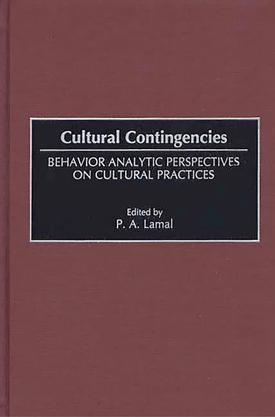 Cultural Contingencies: Behavior Analytic Perspectives on Cultural Practices