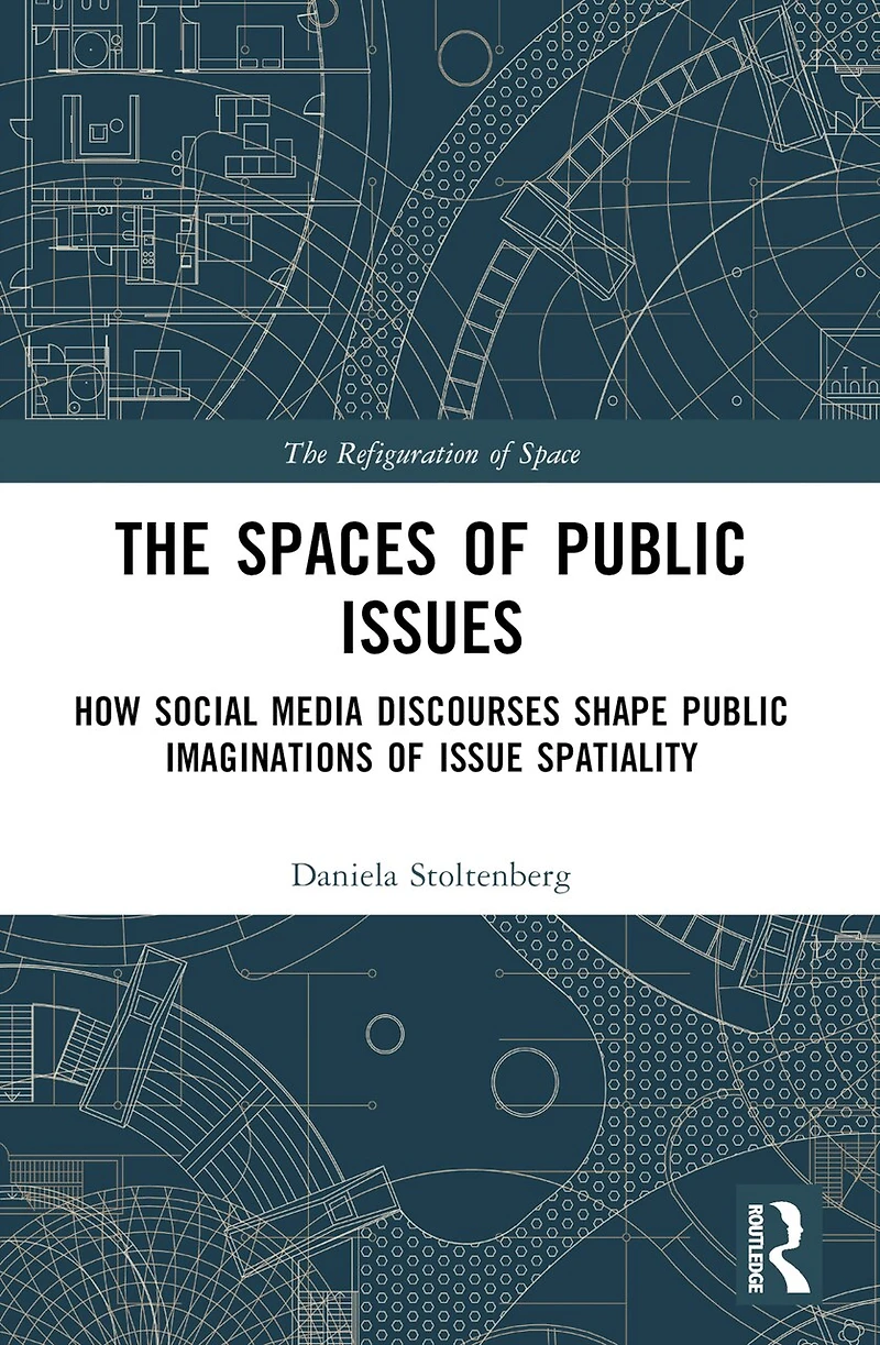 The Spaces of Public Issues: How Social Media Discourses Shape Imaginations Issue Spatiality