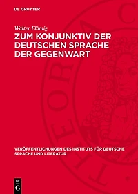 Zum Konjunktiv der Deutschen Sprache der Gegenwart: Inhalte und Gebrauchsweisen