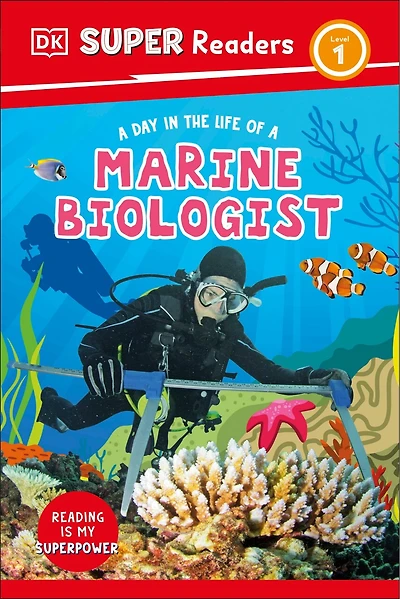 DK Super Readers Level 1 a Day the Life of Marine Biologist