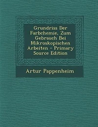 Grundriss Der Farbchemie, Zum Gebrauch Bei Mikroskopischen Arbeiten - Primary Source Edition