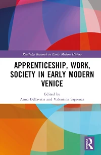 Apprenticeship, Work, Society Early Modern Venice