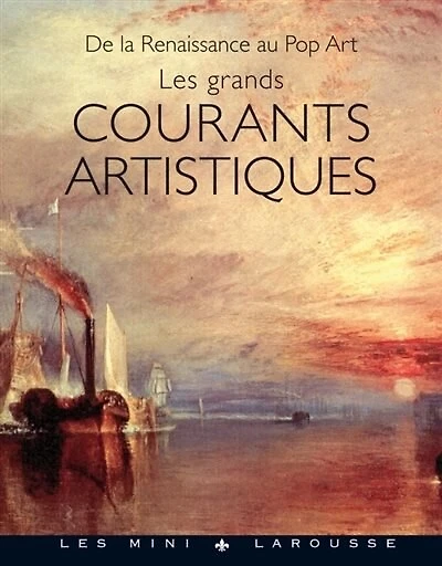 Les grands courants artistiques : de la Renaissance au pop art: de la Renaissance au pop art