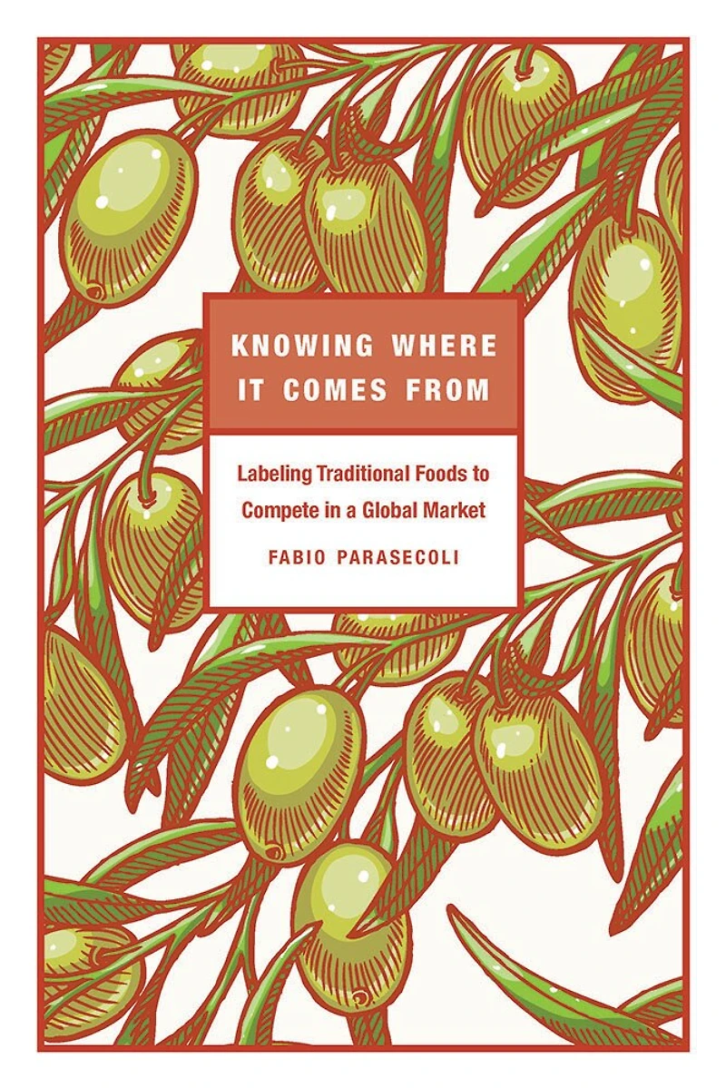 Knowing Where It Comes From: Labeling Traditional Foods To Compete A Global Market