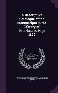 A Descriptive Catalogue of the Manuscripts Library Peterhouse, Page 1899