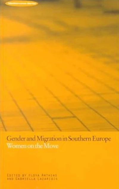 Gender and Migration Southern Europe: Women on the Move