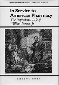 Service to American Pharmacy: The Professional Life of William Procter Jr.