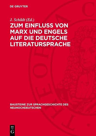 Zum Einfluß von Marx und Engels auf die deutsche Literatursprache: Studien zum Wortschatz der Arbeiterklasse im 19. Jahrhundert
