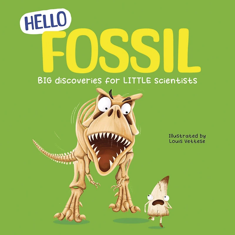 Hello Fossil: Big Discoveries for Little Scientists