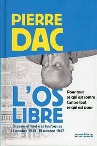 L'os libre: Pour tout ce qui est contre. Contre pour.