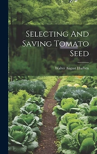 Selecting And Saving Tomato Seed