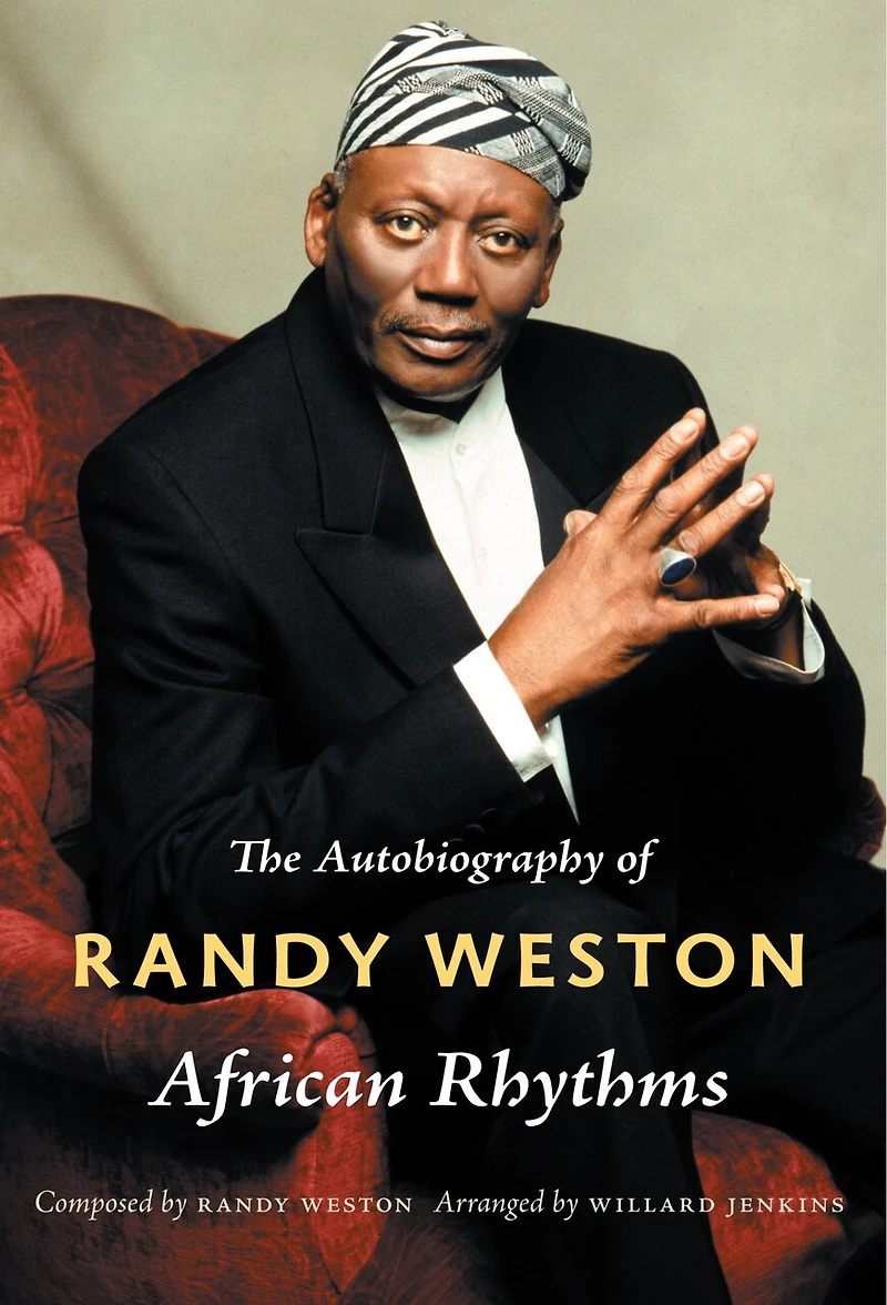 African Rhythms: The Autobiography Of Randy Weston