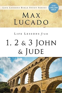 Life Lessons from 1, 2, 3 John and Jude: Living Loving by Truth
