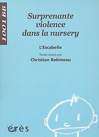 Surprenante violence dans la nursery