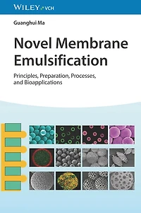 Novel Membrane Emulsification: Principles, Preparation, Processes, and Bioapplications