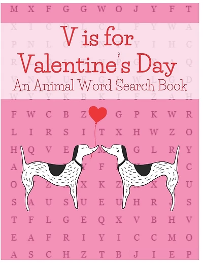 V is for Valentine's Day: An Animal Word Search Book