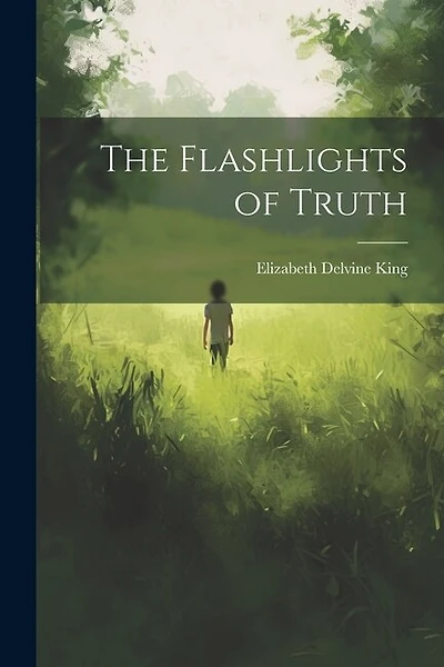 The Flashlights of Truth