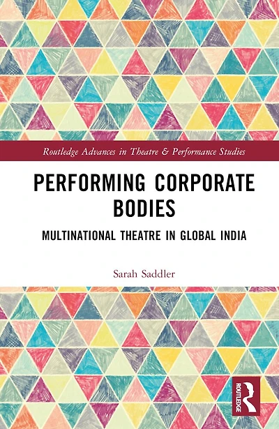 Performing Corporate Bodies: Multinational Theatre Global India