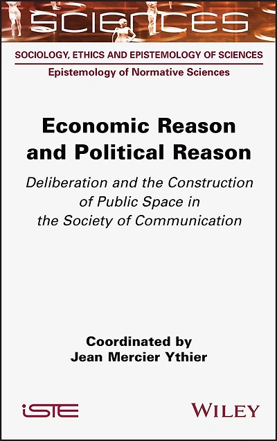 Economic Reason and Political Reason: Deliberation the Construction of Public Space Society Communication
