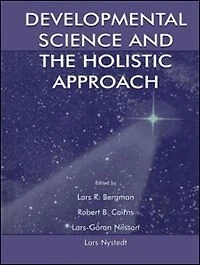 Developmental Science and the Holistic Approach