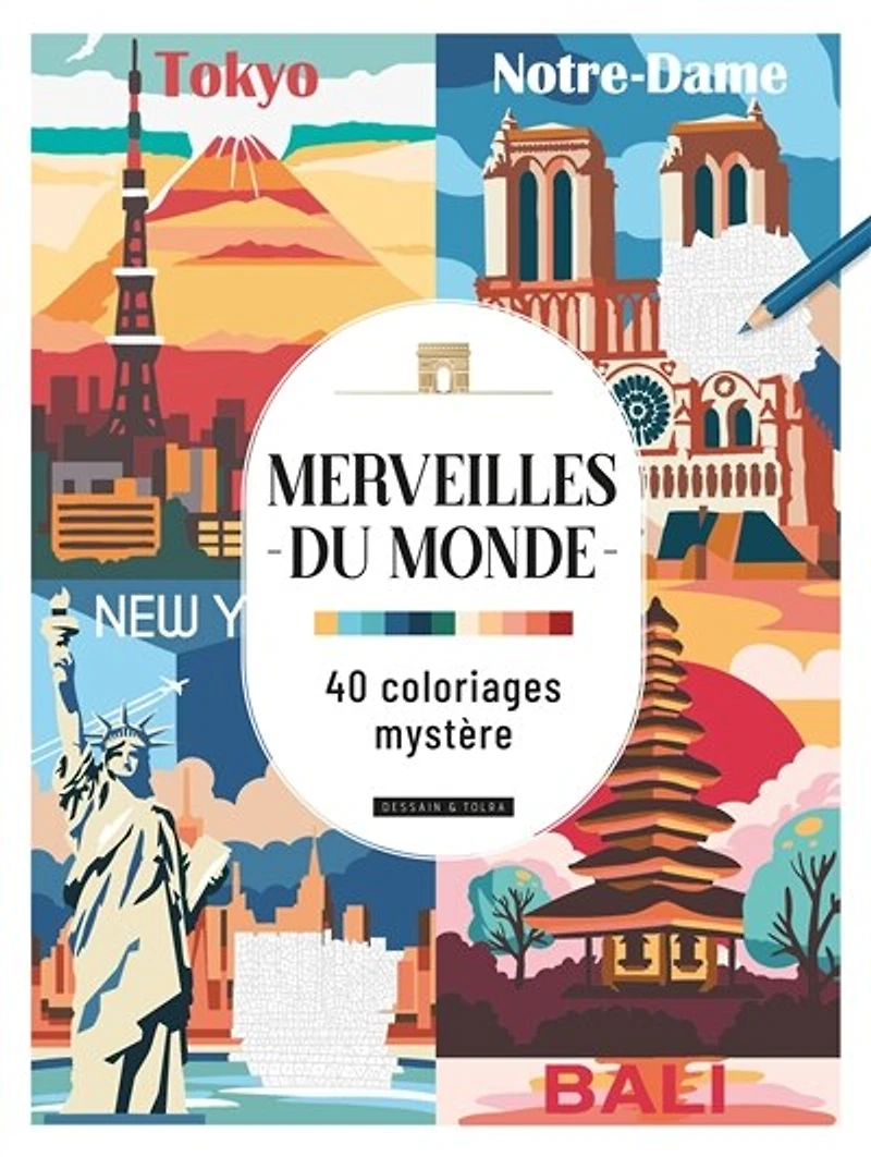 Merveilles du monde: 40 coloriages mystère