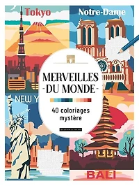Merveilles du monde: 40 coloriages mystère