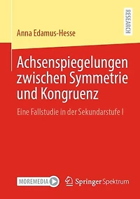 Achsenspiegelungen zwischen Symmetrie und Kongruenz: Eine Fallstudie der Sekundarstufe I