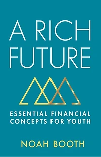 A Rich Future: Essential Financial Concepts for Youth