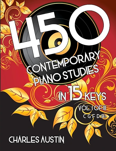 450 Contemporary Piano Studies in 15 Keys, Volume 1