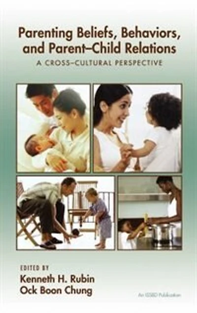 Parenting Beliefs, Behaviors, And Parent-child Relations: A Cross-cultural Perspective