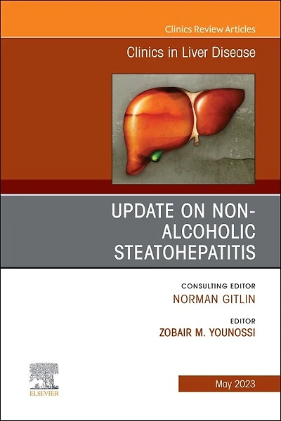 Update on Non-Alcoholic Steatohepatitis, An Issue of Clinics Liver Disease