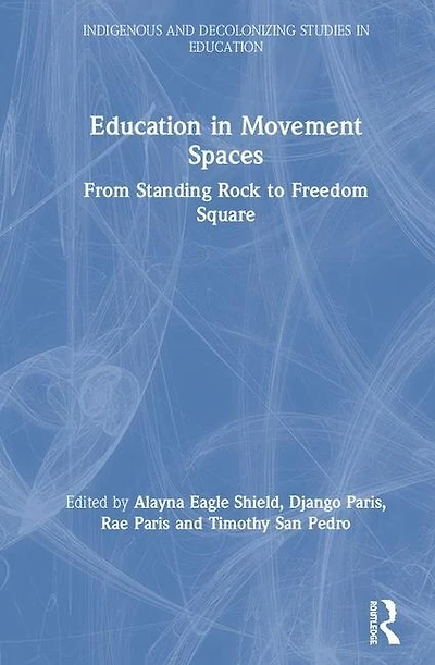 Education Movement Spaces: Standing Rock to Chicago Freedom Square