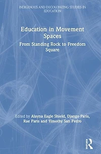 Education Movement Spaces: Standing Rock to Chicago Freedom Square