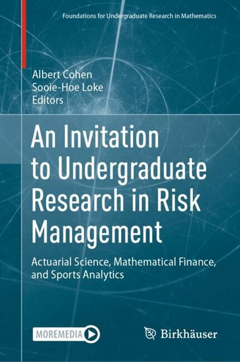 An Invitation to Undergraduate Research Risk Management: Actuarial Science, Mathematical Finance, and Sports Analytic: Analytics
