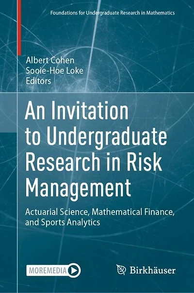 An Invitation to Undergraduate Research Risk Management: Actuarial Science, Mathematical Finance, and Sports Analytic: Analytics