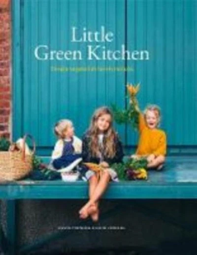 Little Green Kitchen: Simple vegetarian family recipes