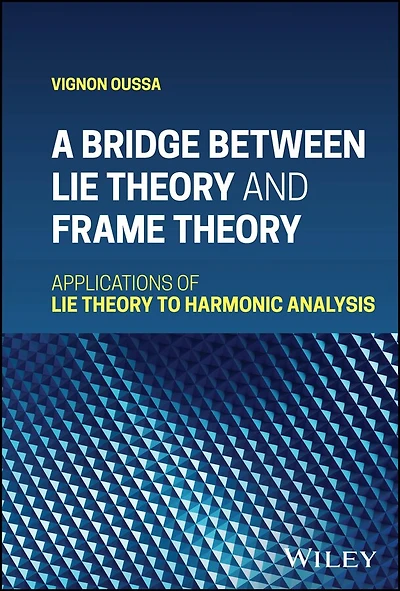 A Bridge Between Lie Theory and Frame Theory: Applications of to Harmonic Analysis
