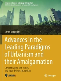 Advances in the Leading Paradigms of Urbanism and their Amalgamation: Compact Cities, Eco-Cities, and Data-Driven Smart Cities