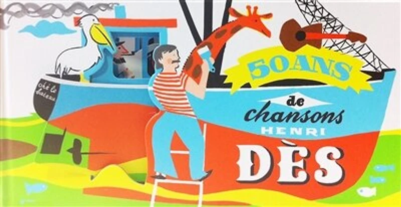 Henri Dès: 50 ans de chansons