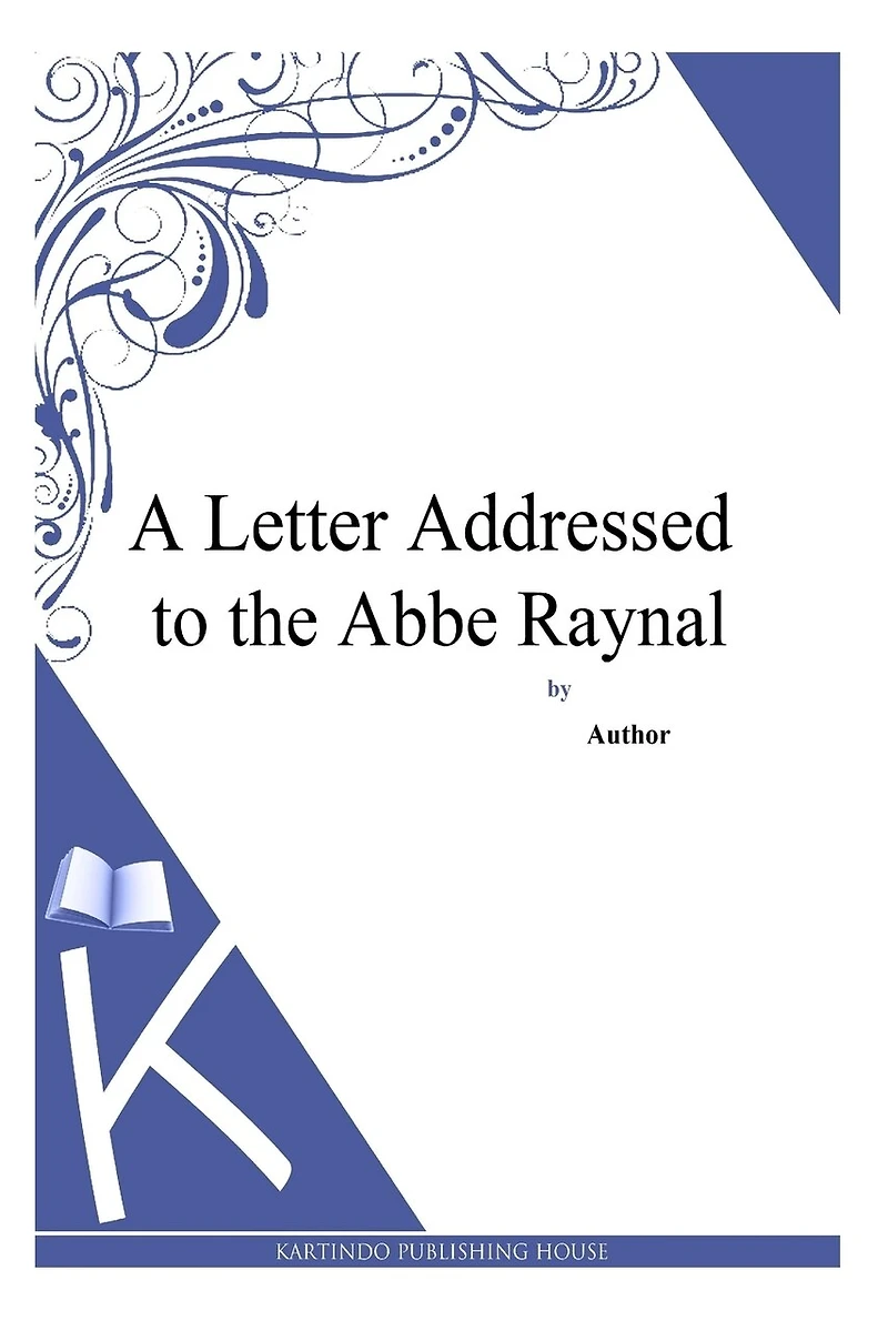 A Letter Addressed to the Abbe Raynal