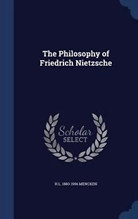 The Philosophy of Friedrich Nietzsche