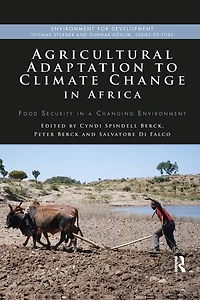 Agricultural Adaptation to Climate Change Africa: Food Security a Changing Environment